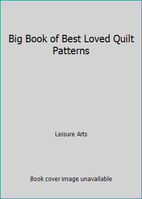 Big Book of Best-Loved Quilt Patterns