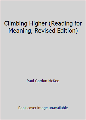 Climbing Higher (Reading for Meaning, Revised E... B007SH03J6 Book Cover