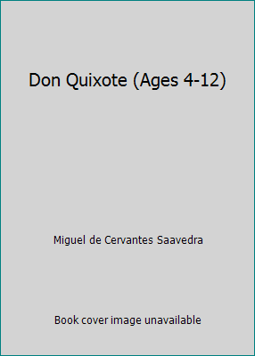 Don Quixote (Ages 4-12) 0883013878 Book Cover