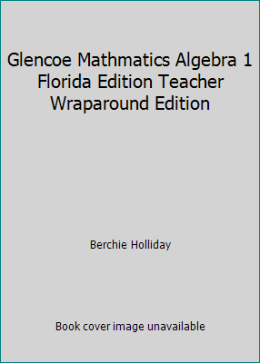 Glencoe Mathmatics Algebra 1 Florida Edition Te... 0078603935 Book Cover