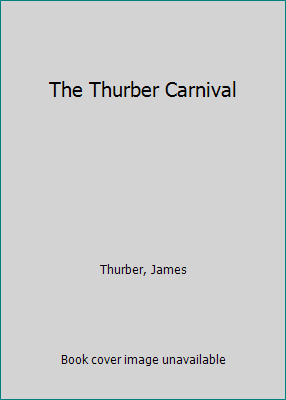 The Thurber Carnival B002M4YXIW Book Cover