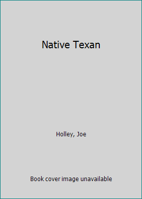 Native Texan 1595349014 Book Cover