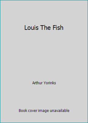 Louis The Fish B000HMY21Y Book Cover