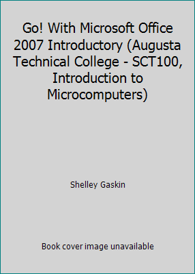 Go! With Microsoft Office 2007 Introductory (Au... 0558403832 Book Cover