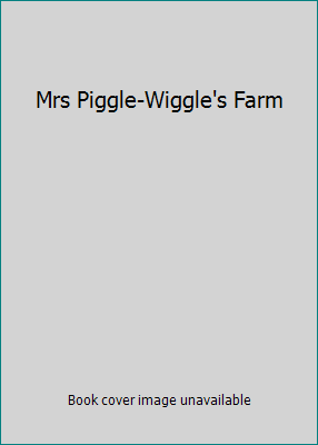 Mrs Piggle-Wiggle's Farm B000NU4V48 Book Cover