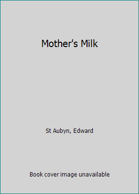 Mother's Milk 1250769167 Book Cover