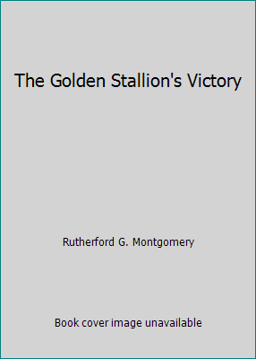 The Golden Stallion's Victory B00BRZC5LO Book Cover