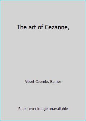The art of Cezanne, B0008594EK Book Cover