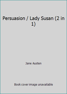 Persuasion / Lady Susan (2 in 1) B000MPSM94 Book Cover
