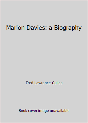 Marion Davies: a Biography B0022WA4L4 Book Cover