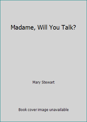 Madame, Will You Talk? B017S7QH40 Book Cover