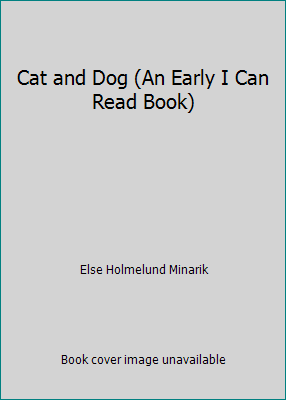 Cat and Dog (An Early I Can Read Book) B008OMNK9O Book Cover