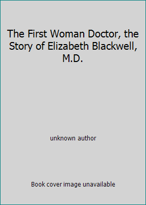 The First Woman Doctor, the Story of Elizabeth ... B000L4GCHU Book Cover