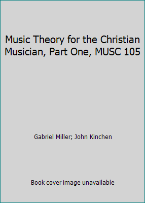 Music Theory for the Christian Musician, Part O... 1682841553 Book Cover