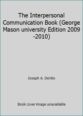 The Interpersonal Communication Book (George Ma... 0558390706 Book Cover