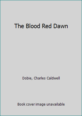 The Blood Red Dawn B000VSGEGK Book Cover