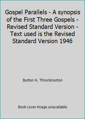 Gospel Parallels - A synopsis of the First Thre... B06XVXPWCK Book Cover