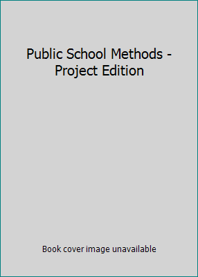 Public School Methods - Project Edition B000G16FZM Book Cover
