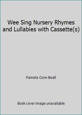 Wee Sing Nursery Rhymes and Lullabies with Cass... 061385599X Book Cover