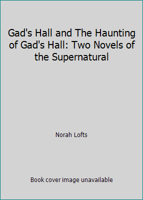 Gad's Hall and The Haunting of Gad's Hall: Two ... B000CBFXSQ Book Cover