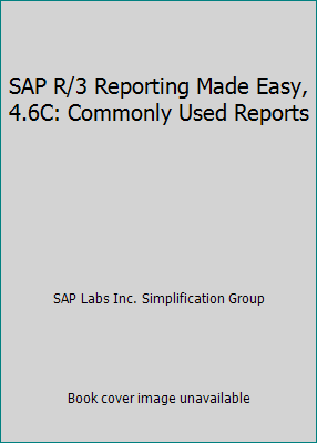 SAP R/3 Reporting Made Easy, 4.6C: Commonly Use... 189357069X Book Cover