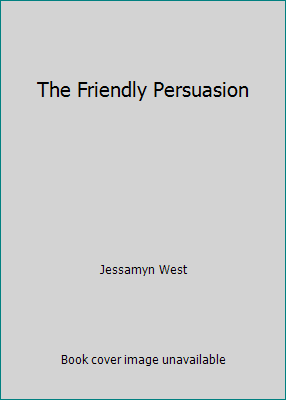 The Friendly Persuasion B002M5YE2G Book Cover