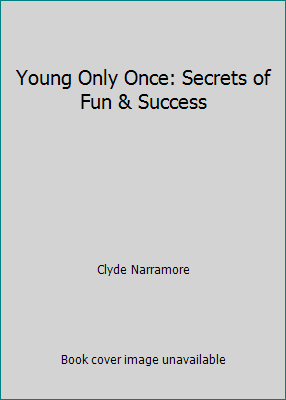 Young Only Once: Secrets of Fun & Success B002N5KD3O Book Cover