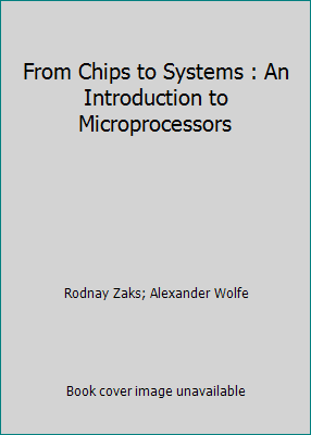 From Chips to Systems : An Introduction to Micr... 0895883775 Book Cover