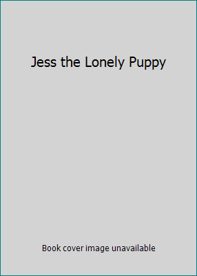 Jess the Lonely Puppy 0545325749 Book Cover