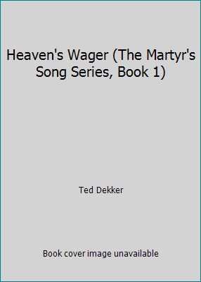 Heaven's Wager (The Martyr's Song Series, Book 1) 073941240X Book Cover