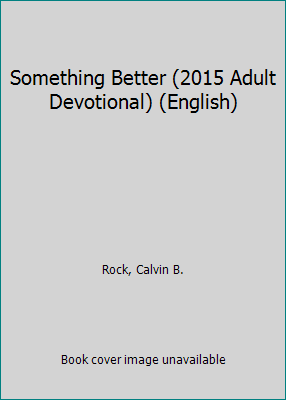 Something Better (2015 Adult Devotional) (English) 082802751X Book Cover