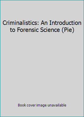 Criminalistics: An Introduction to Forensic Sci... 0131228897 Book Cover
