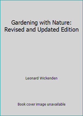 Gardening with Nature: Revised and Updated Edition B00EBBUVDA Book Cover