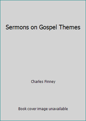 Sermons on Gospel Themes 1512354643 Book Cover