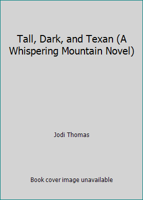 Tall, Dark, and Texan (A Whispering Mountain No... 160751110X Book Cover