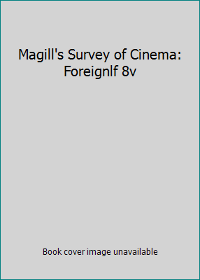 Magill's Survey of Cinema: Foreignlf 8v 0893562432 Book Cover