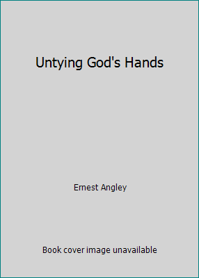 Untying God's Hands B000OIS0VY Book Cover