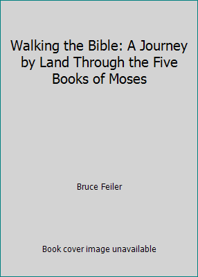 Walking the Bible: A Journey by Land Through th... 1439574472 Book Cover