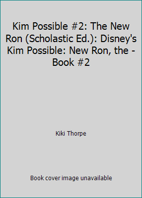 Kim Possible #2: The New Ron (Scholastic Ed.): ... 0786846062 Book Cover