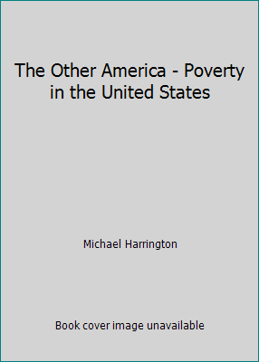 The Other America - Poverty in the United States B00703FVF4 Book Cover