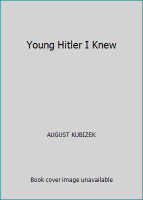 Young Hitler I Knew 0739481479 Book Cover