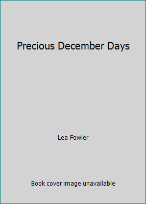 Precious December Days 0891374701 Book Cover