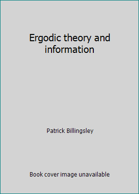 Ergodic theory and information 0882756664 Book Cover