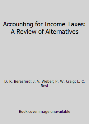 Accounting for Income Taxes: A Review of Altern... 0910065187 Book Cover