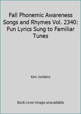 Fall Phonemic Awareness Songs and Rhymes Vol. 2... 1574714562 Book Cover