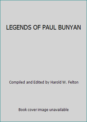 LEGENDS OF PAUL BUNYAN B005FSIA2C Book Cover