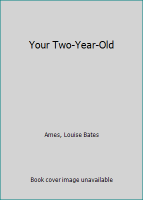 Your Two-Year-Old 0385291418 Book Cover