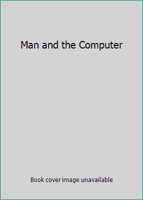 Man and the Computer 0684130432 Book Cover
