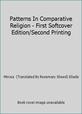 Patterns In Comparative Religion - First Softco... B006RVH3UQ Book Cover