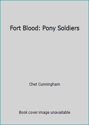 Fort Blood: Pony Soldiers [Large Print] 0786238100 Book Cover
